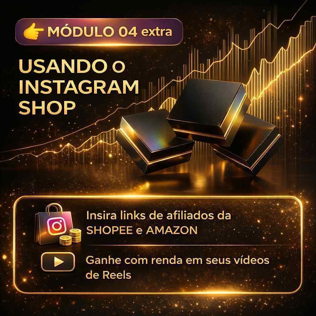 CRIAÇÃO DE VIDEOS COM IA PARA REDES SOCIAIS 17 Usando o Instagram SHOP para afiliados
